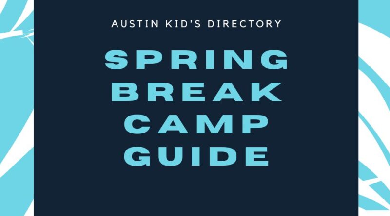 Spring Break Camp Ideas